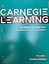 Carnegie Learning, Integrated Math I, High School Math Solution, Second Edition, Volume 2 Student Edition, c. 2020 Carnegie Learning, Integrated Math I, High School Math Solution, Second Edition, Volume 2 Student Edition, c. 2020