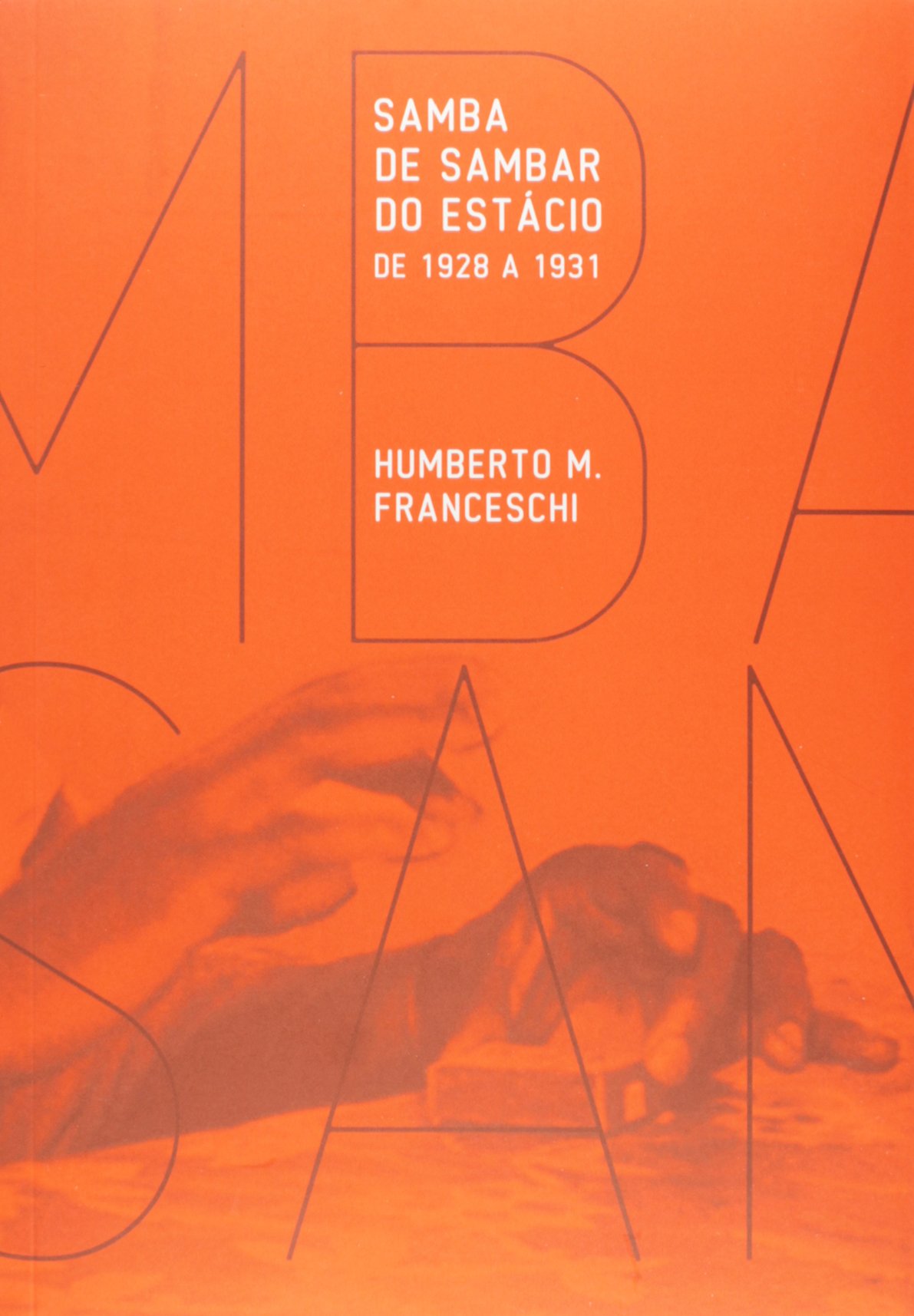 Samba de Sambar do Estácio: de 1928 a 1931 (Paperback)
