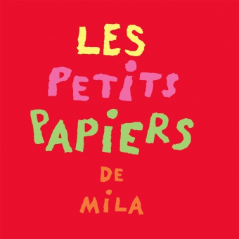 Les petits papiers de Mila