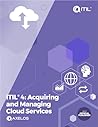 ITIL® 4: Acquiring and Managing Cloud Services (Latest Version) ITIL® 4: Acquiring and Managing Cloud Services (Latest Version)