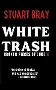White trash : Broken pieces of June 2