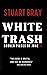 White trash : Broken pieces...