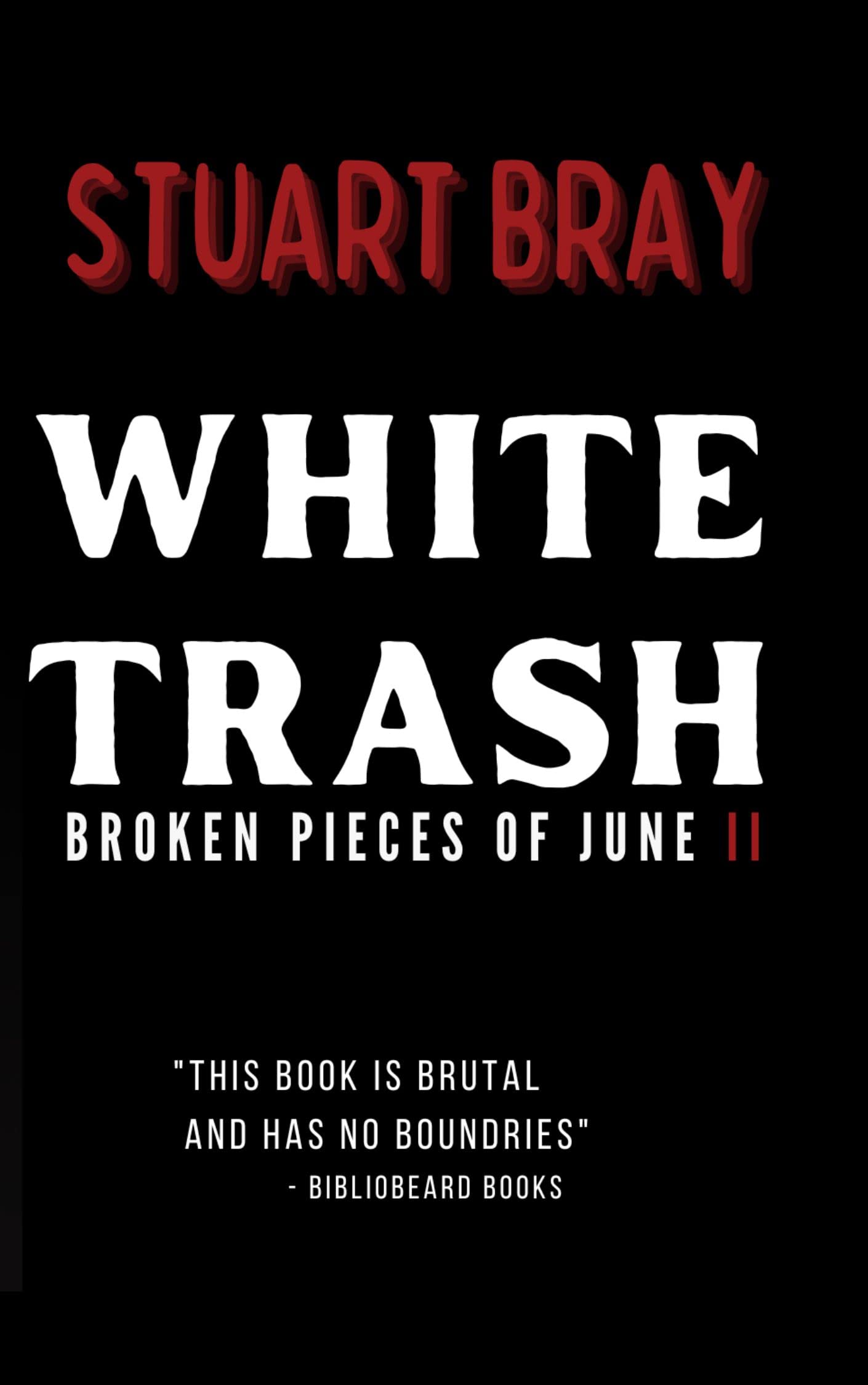 White trash : Broken pieces of June 2 (Kindle Edition)