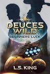 Deuces Wild: Begi...