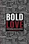Bold Love: A Man's Challenge with Sex, Love & Intimacy