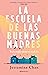 La escuela de las buenas madres