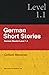German Reader Level 1.1: A collection of original German-language short stories for the beginner student