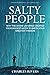 SALTY PEOPLE: Why the Divine Universe Created your Biggest Hater to Birth your Greatest Passion