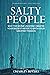 SALTY PEOPLE: Why the Divine Universe Created your Biggest Hater to Birth your Greatest Passion