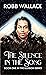 The Silence In The Song by Robb Wallace