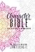 Character Bible (A Place to Keep Track of Your Many Things)