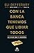 Con la banca tenemos que lidiar todos: No dejes que te engañen