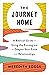The Journey Home: A Biblical Guide to Using the Enneagram to Deepen Your Faith and Relationships
