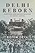 Delhi Reborn by Rotem Geva