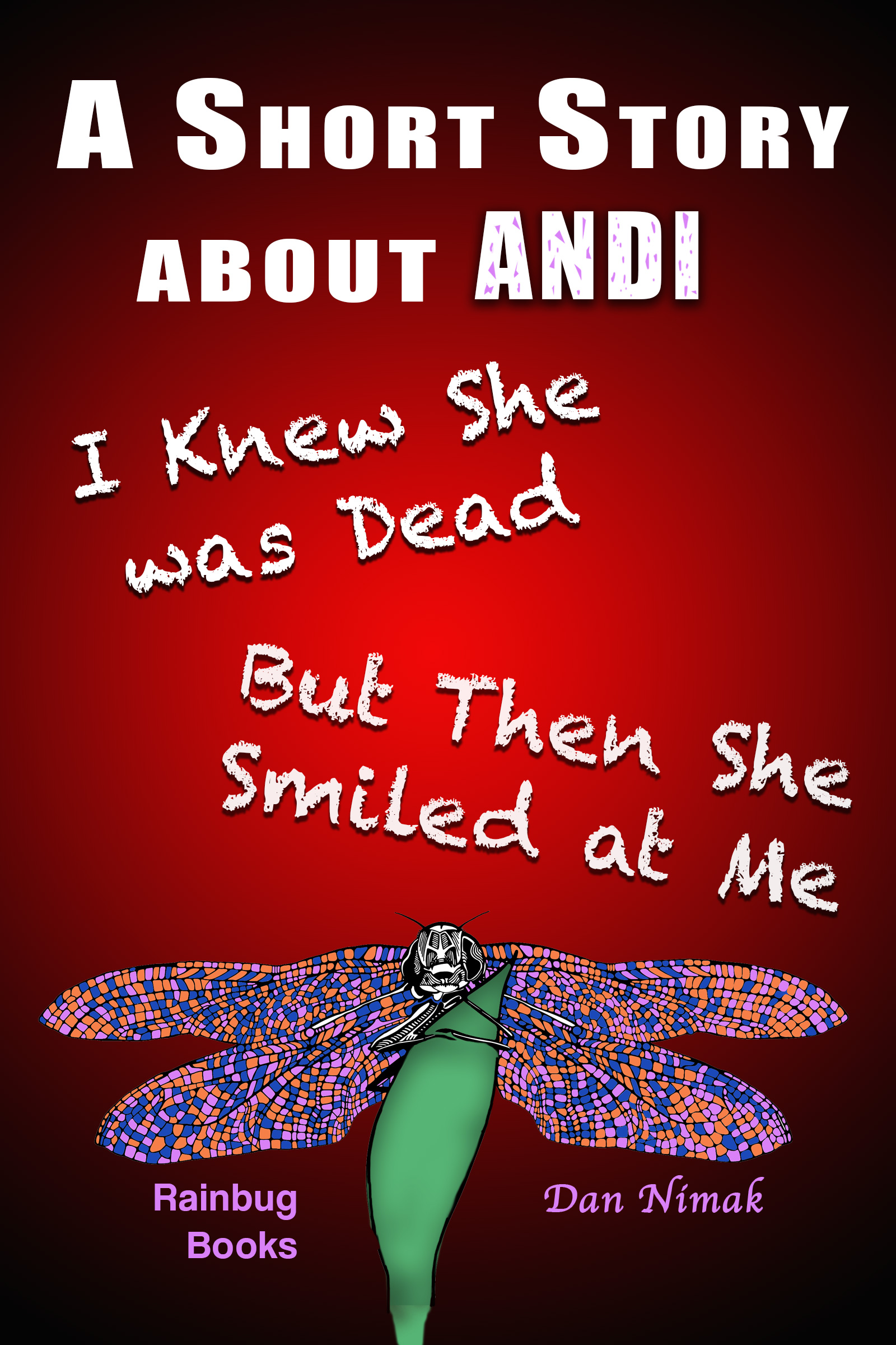 A Short Story About Andi (Kindle Edition)