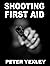 Shooting - First Aid