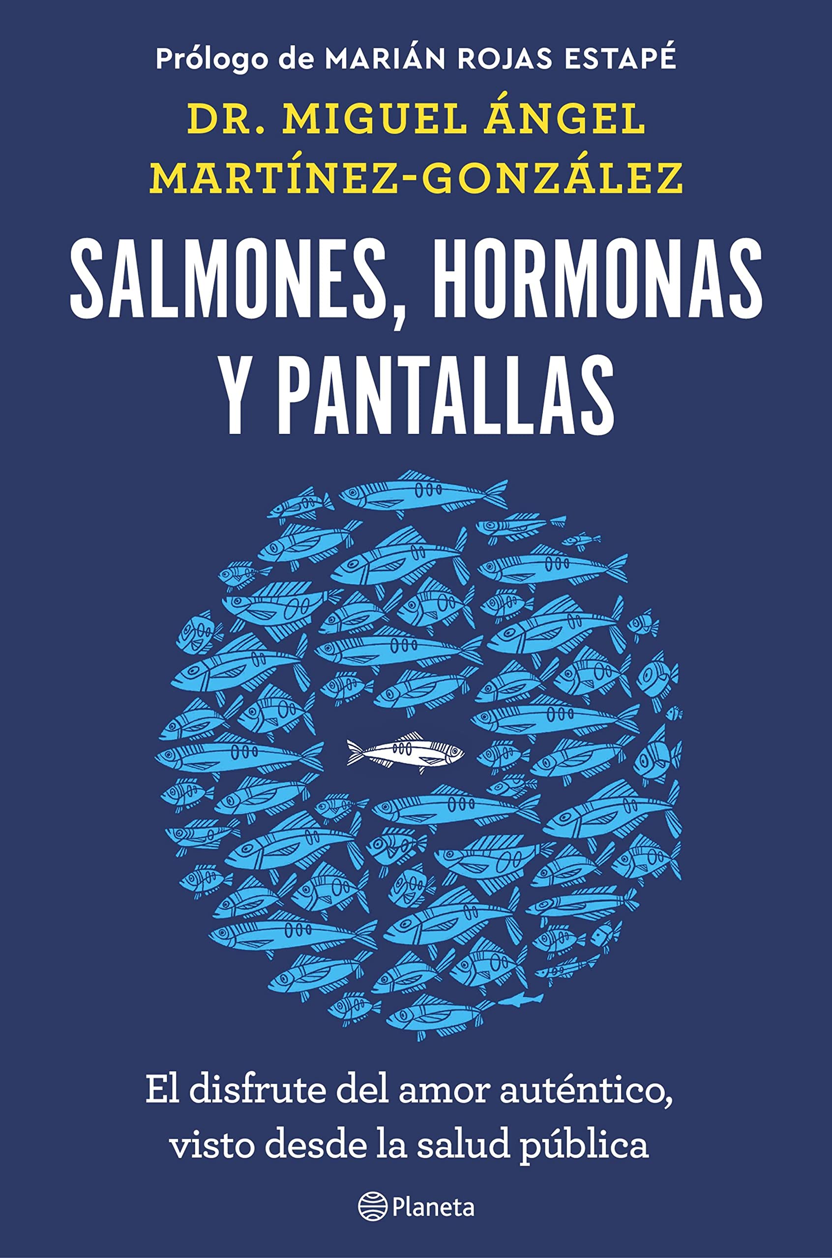 Salmones, hormonas y pantallas: El disfrute del amor auténtico, visto desde la salud pública (Kindle Edition)