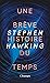 Une brève histoire du temps (collector) by Stephen W. Hawking