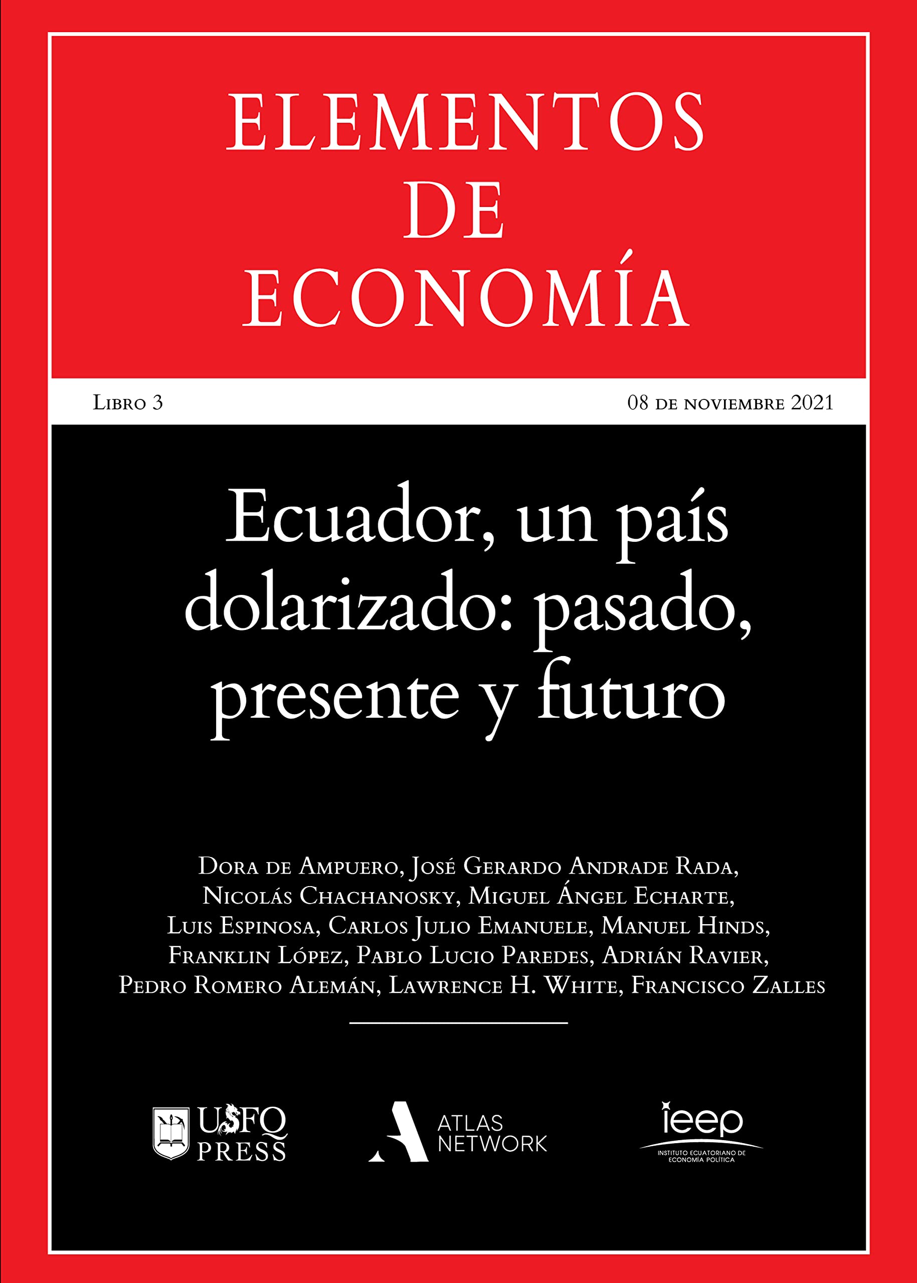 Ecuador, un país dolarizado: pasado, presente y futuro (Elementos de Economía nº 3) (Spanish Edition)