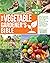 The Vegetable Gardener's Bible: 3 books in 1: Learn The Secrets Of Soil Mates and Grow a Happy Yard with The Old Farmer’s Almanac, Companion Planting and the vegetable Garden Pest Handbook