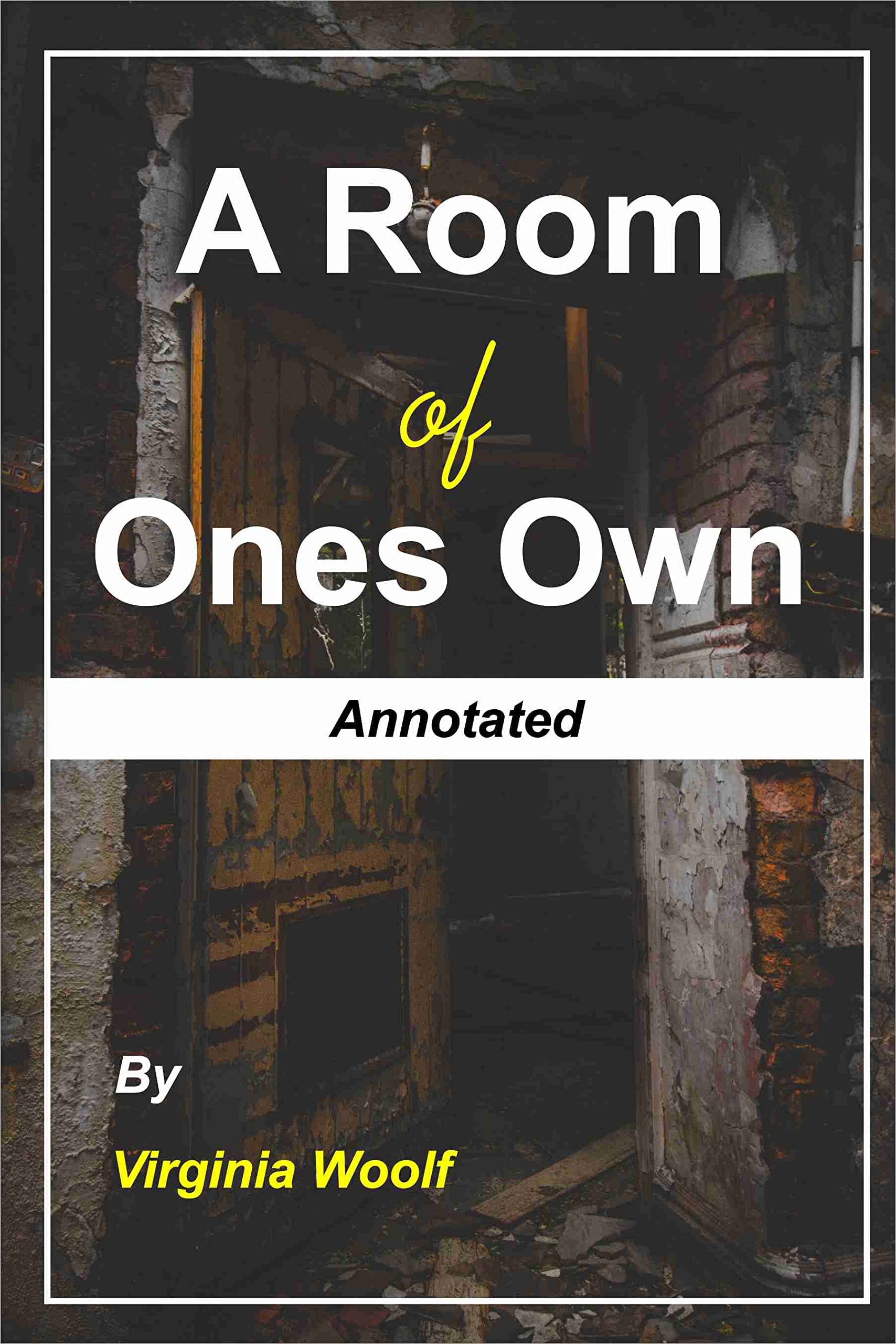 A Room of Ones Own: Annotated
