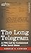 The Long Telegram: A 1946 Call for Containment of the Soviet Union