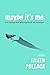 Maybe It's Me essays: On Be...