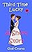 Third Time Lucky: A Short Story