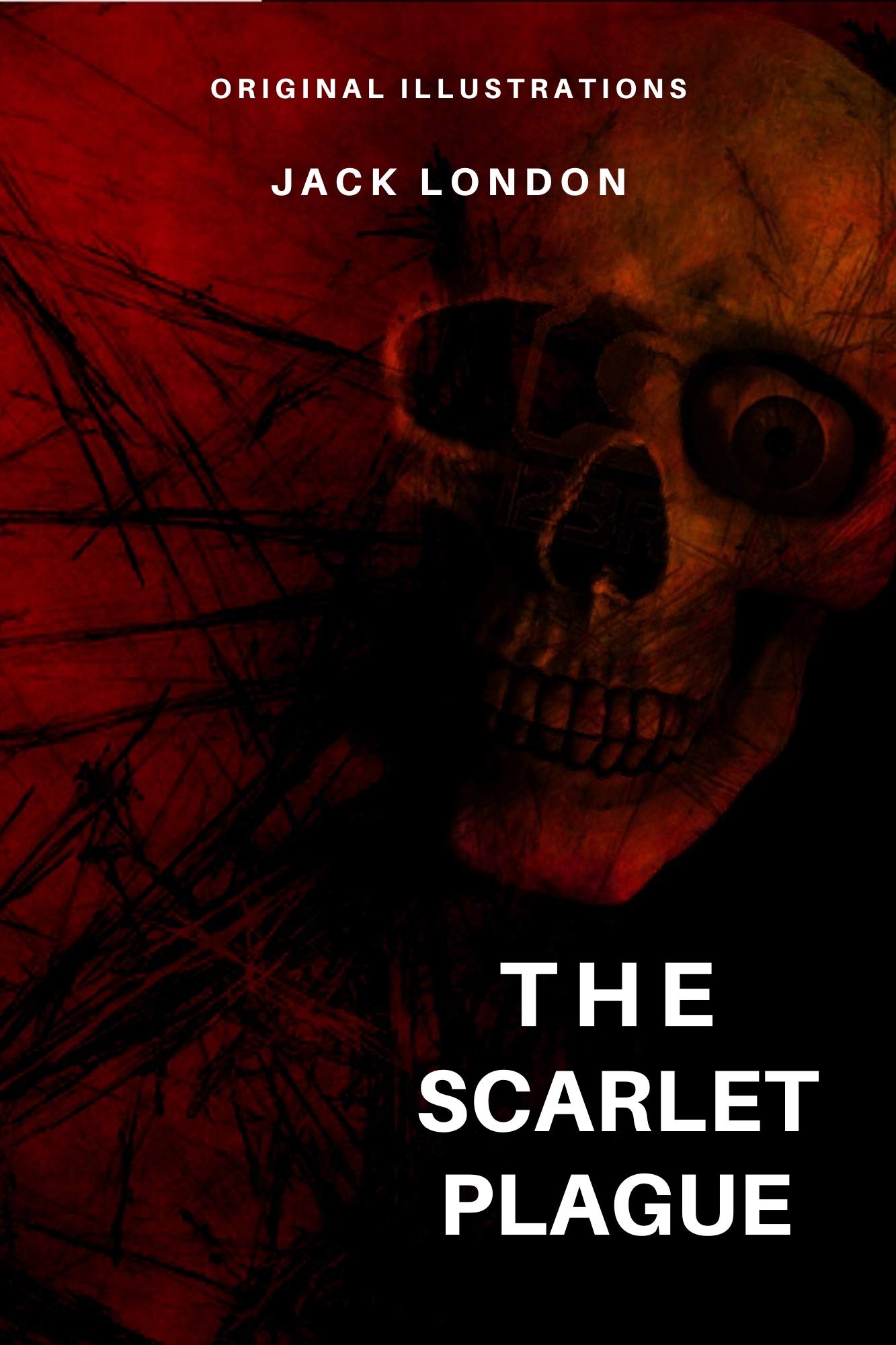 The Scarlet Plague: With Original Illustrations