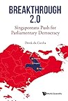 Breakthrough 2.0: Singaporeans Push For Parliamentary Democracy