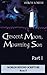 Crescent Moon, Mourning Son: Part I (Worlds Beyond Scripture Book 5)