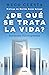 ¿De qué se trata la vida?: Encuentra TUS respuestas (Spanish Edition)