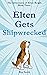 Elten Gets Shipwrecked (The...