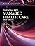 Essentials of Managed Health Care: .