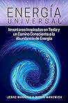 Energía Universal : Inventores Inspirados en Tesla y un Camino Consciente Hacia la Abundancia de Energía (Spanish Edition)