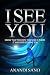 I See You: Finding The Quie...
