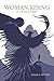 Woman Rising: A True Story