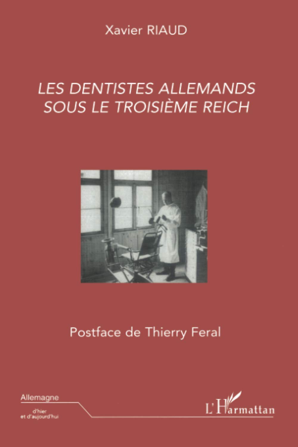 Les dentistes allemands sous le troisième Reich (French Edition)