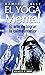 El Yoga Mental: El Arte de Lograr la Calma Interior