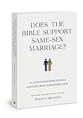 Does the Bible Support Same-Sex Marriage?: 21 Conversations from a Historically Christian View