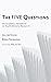 The Five Questions: An Acad...
