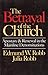 Betrayal of the Church: Apostasy and Renewal in the Mainline Denominations