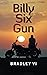 Billy Six Gun