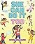 She Can Do It Too: A Girl E...
