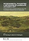 Environmental humanities: A rethinking of landscape archaeology? Interdisciplinary academic research related to different perspectives of landscapes (CLUES)