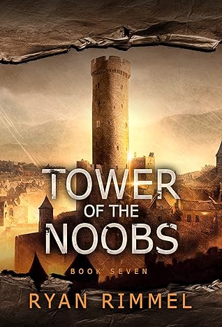 Tower of the Noobs (Noobtown, #7)