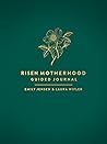 Risen Motherhood Guided Journal Risen Motherhood Guided Journal
