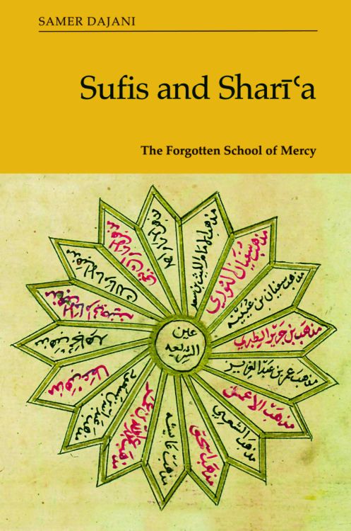 Sufis and Sharīʿa The Forgotten School of Mercy (Kindle Edition)