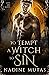 To Tempt a Witch to Sin: A Novel of Love and Magic