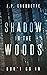 Shadow in the Woods